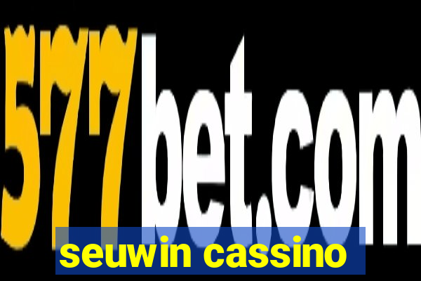 seuwin cassino